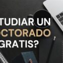 estudiar un doctorado gratis